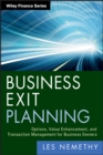 Business Exit Planning : Options, Value Enhancement, and Transaction Management for Business Owners - Book
