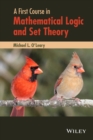 A First Course in Mathematical Logic and Set Theory - Book