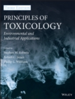 Principles of Toxicology - Environmental and Industrial Applications 3e - Book
