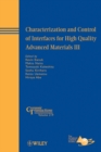 Characterization and Control of Interfaces for High Quality Advanced Materials III - Book