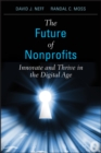 The Future of Nonprofits : Innovate and Thrive in the Digital Age - Book
