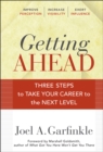 Getting Ahead : Three Steps to Take Your Career to the Next Level - Book