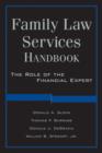 Family Law Services Handbook : The Role of the Financial Expert - eBook