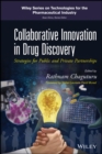 Collaborative Innovation in Drug Discovery : Strategies for Public and Private Partnerships - Book