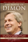 The House of Dimon : How JPMorgan's Jamie Dimon Rose to the Top of the Financial World - Book