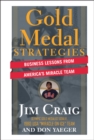 Gold Medal Strategies : Business Lessons From America's Miracle Team - Book
