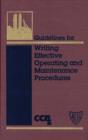 Guidelines for Writing Effective Operating and Maintenance Procedures - eBook