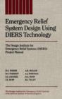 Emergency Relief System Design Using DIERS Technology : The Design Institute for Emergency Relief Systems (DIERS) Project Manual - eBook