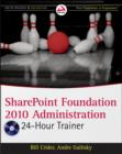 SharePoint Server 2010 Administration 24 Hour Trainer - Book