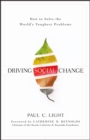 Driving Social Change : How to Solve the World's Toughest Problems - eBook