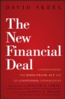The New Financial Deal : Understanding the Dodd-Frank Act and Its (Unintended) Consequences - Book
