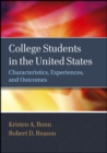 College Students in the United States : Characteristics, Experiences, and Outcomes - Book