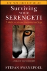 Surviving Your Serengeti : 7 Skills to Master Business and Life - Book