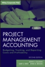 Project Management Accounting, with Website : Budgeting, Tracking, and Reporting Costs and Profitability - Book
