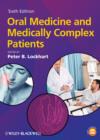 Oral Medicine and Medically Complex Patients - Book
