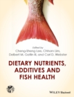 Dietary Nutrients, Additives and Fish Health - Book