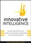 Innovative Intelligence : The Art and Practice of Leading Sustainable Innovation in Your Organization - eBook