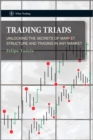 Trading Triads : Unlocking the Secrets of Market Structure and Trading in Any Market - eBook