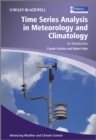 Time Series Analysis in Meteorology and Climatology : An Introduction - Book