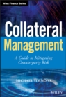 Collateral Management : A Guide to Mitigating Counterparty Risk - Book