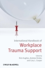 International Handbook of Workplace Trauma Support - Book
