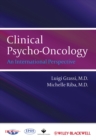 Clinical Psycho-Oncology : An International Perspective - Book