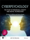 Cyberpsychology : The Study of Individuals, Society and Digital Technologies - Book