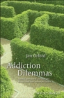 Addiction Dilemmas : Family Experiences from Literature and Research and Their Lessons for Practice - Book