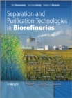 Separation and Purification Technologies in Biorefineries - Book