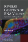 Reverse Genetics of RNA Viruses : Applications and Perspectives - Book
