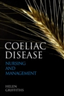 Coeliac Disease : Nursing Care and Management - eBook