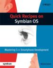 Quick Recipes on Symbian OS : Mastering C++ Smartphone Development - Book