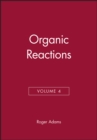 Organic Reactions, Volume 4 - Book