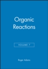 Organic Reactions, Volume 7 - Book