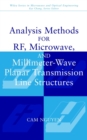 Analysis Methods for RF, Microwave, and Millimeter-Wave Planar Transmission Line Structures - Book