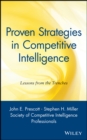 Proven Strategies in Competitive Intelligence : Lessons from the Trenches - eBook