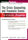The Crisis Counseling and Traumatic Events Treatment Planner - eBook