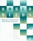 World Weeds : Natural Histories and Distribution - Book