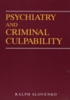 Psychiatry and Criminal Culpability - Book