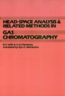 Head-Space Analysis and Related Methods in Gas Chromatography - Book