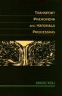 Transport Phenomena and Materials Processing - Book