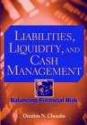 Liabilities, Liquidity and Cash Management : Balancing Financial Risks - Book