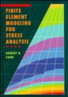 Finite Element Modeling for Stress Analysis - Book