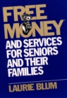 Free Money and Services for Seniors and Their Families - Book