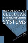 Handbook of Cellular Manufacturing Systems - Book