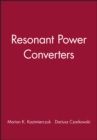 Resonant Power Converters, Solutions Manual - Book