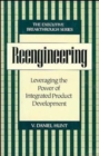 Reengineering : Leveraging the Power of Integrated Product Development - Book