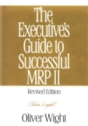 The Executive's Guide to Successful MRP II - Book