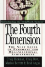 The Fourth Dimension : The Next Level of Personal and Organizational Achievement - Book