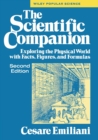 The Scientific Companion : Exploring the Physical World with Facts, Figures and Formulas - Book